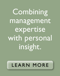 Combining management expertise with personal insight. Learn more.